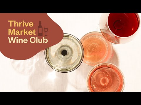 Thrive Market Wine Club Virtual Tasting: 2022 Summer Picks