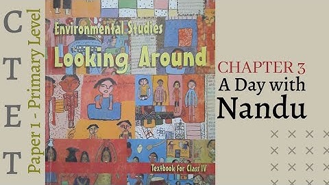 CTET EVS : NCERT (Class 4th) Ch. 3 - A Day with Nandu ||By. Raj Gangwar||
