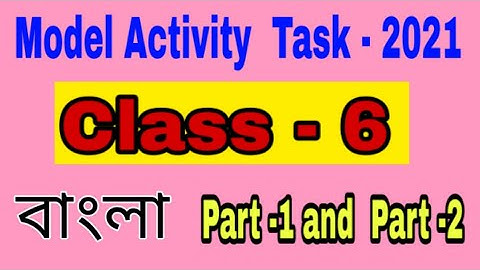 Model activity task class 6 bengali part I and part ll