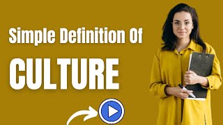 Simple Definition of Culture - WHAT DOES Culture MEAN ❓ | Definition Channel HD