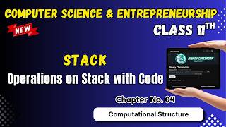 102 Stack Data Structure Chapter 4 Computational Structures Class 11th Computer Science