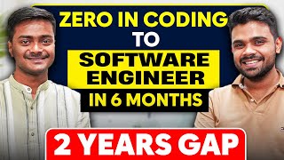 From 0 in Coding to Software Engineer | 2 Years Gap After College