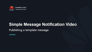 Simple Message Notification (SMN): Publishing a template message screenshot 2