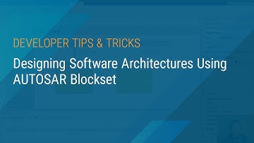 Designing Software Architectures Using AUTOSAR Blockset