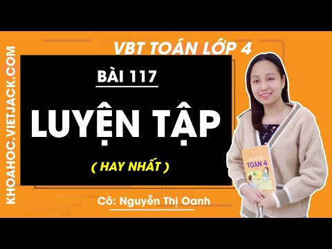 Video Vở bài tập Toán lớp 4 - Tập 2 trang 38 - Bài 117:... - youtube