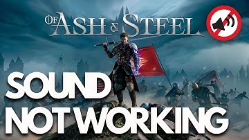 Of Ash and Steel: Fix Sound Not Working, Crackling, Distorted, Popping Audio on PC✅🎧