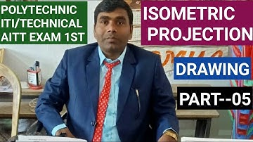 PROJECTION/ISOMETRIC /DRAWING/POLYTECHNIC/ITI/AITT EXAM/FIRST YEAR DRAWING/TECHNICAL/SEMESTER/EXAM