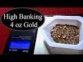 Highbanking | 4 oz of Gold | How Long - ask Jeff Williams