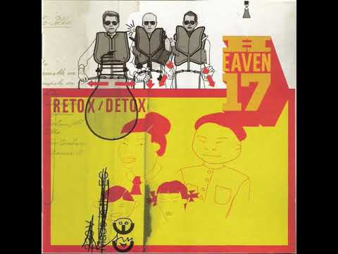 Heaven 17 Height of the Fighting (He-La-Hu) Retox Detox Mix