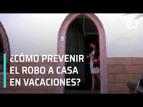 ¿Cómo prevenir robo a casa habitación en vacaciones? - En Punto con Denise Maerker