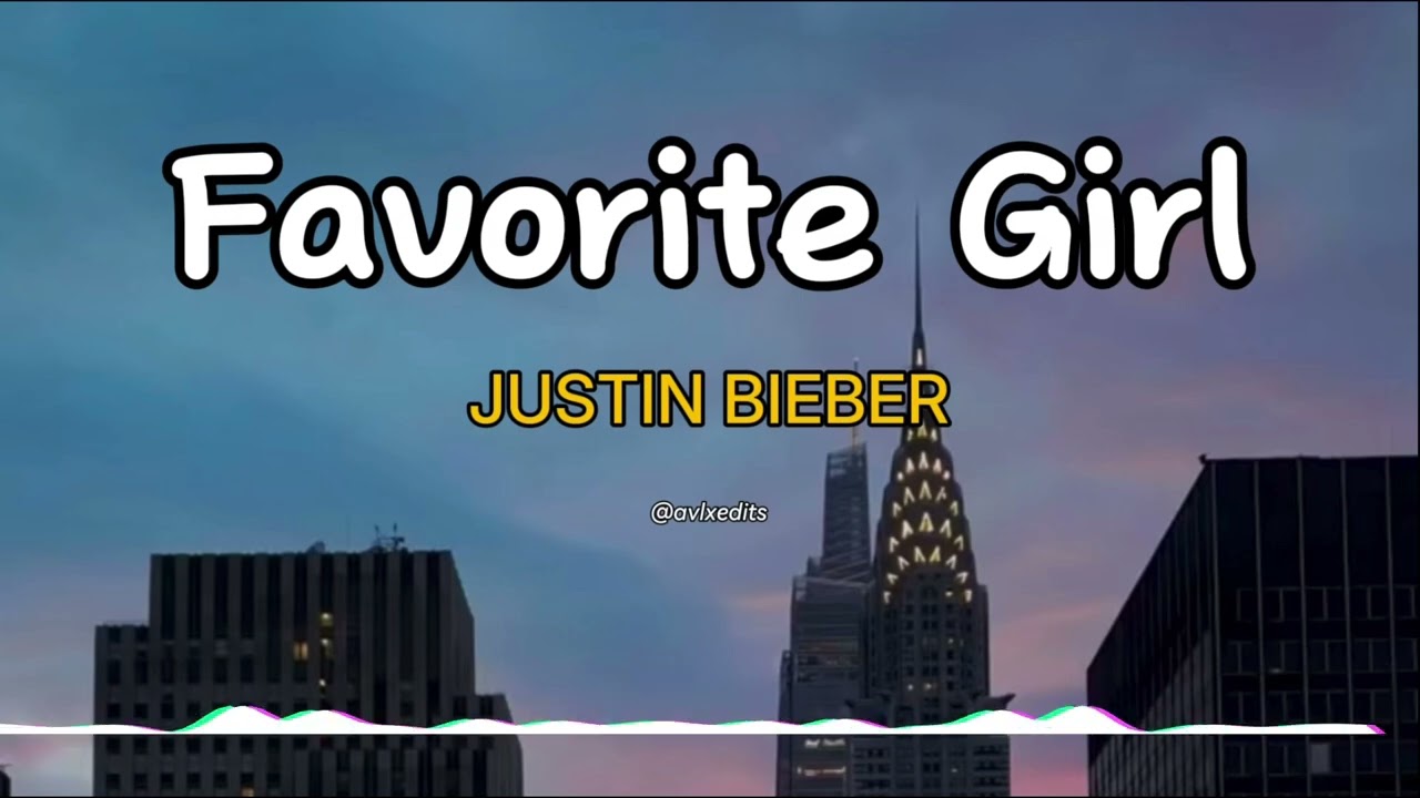 Justin Bieber - Favorite Girl (slowed \u0026 reverb) FULL