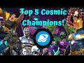 Top 5 Cosmic Champions! Best Champs Ranked! - Marvel Contest of Champions