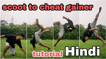 Scoot To Cheat gainer tutorial in Hindi .. easy to learn combo