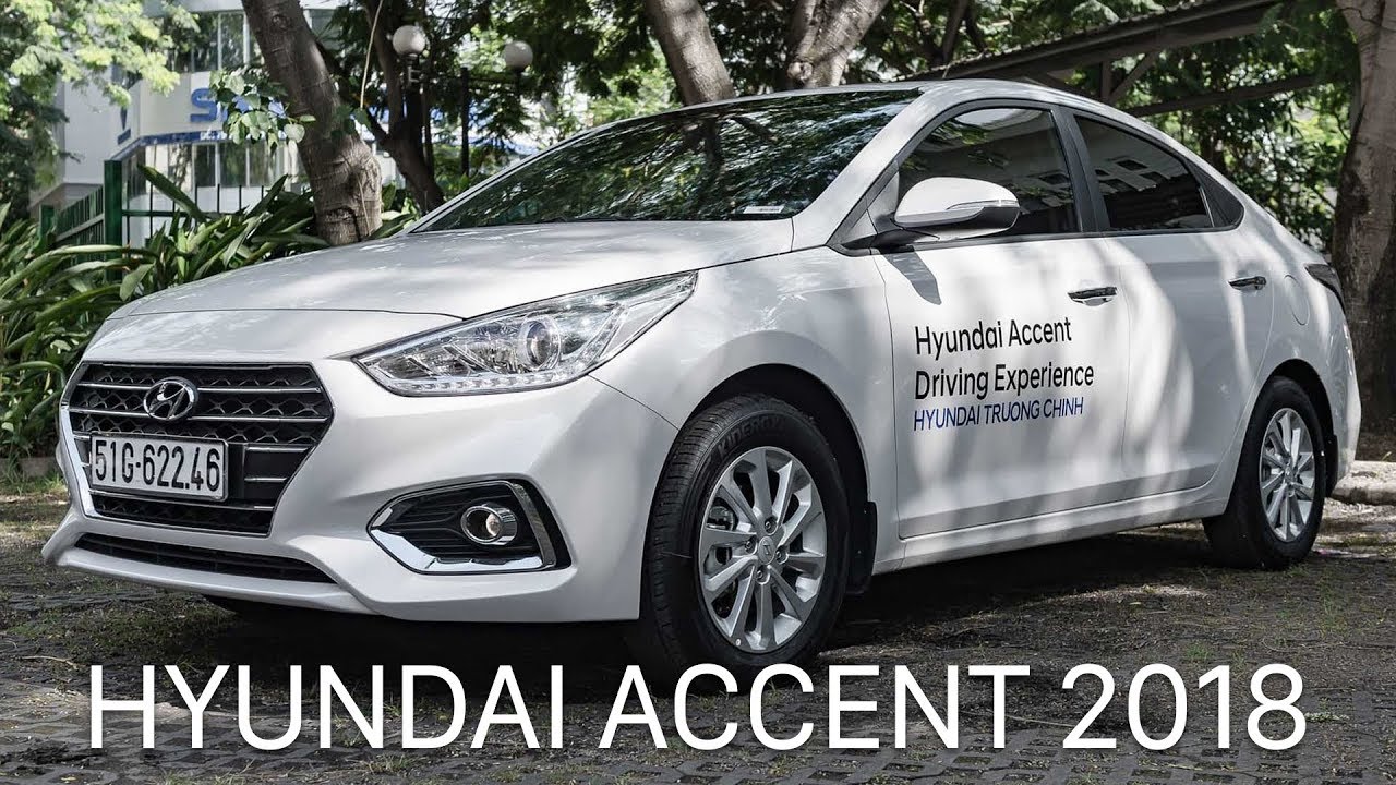Đánh giá Hyundai Accent 2018 - tập trung vào tiện nghi và sự thoải mái