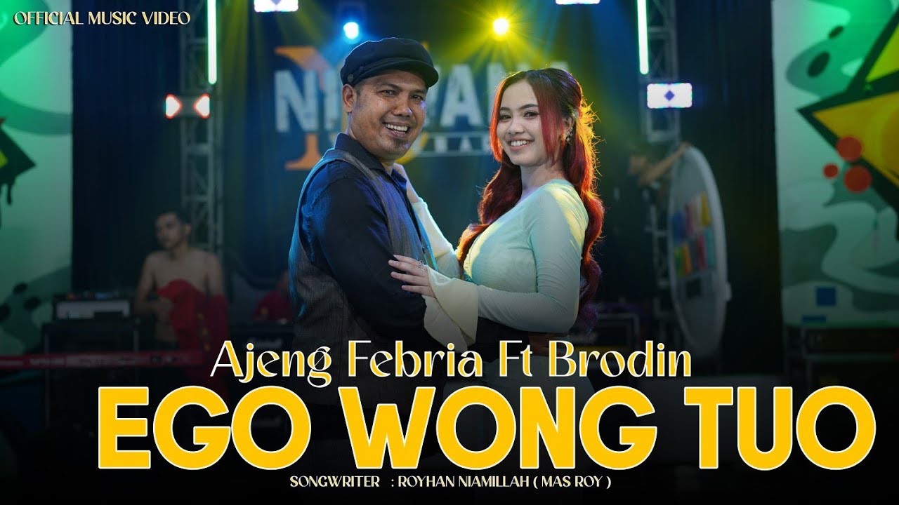 Ajeng Febria ft Brodin -  Ego Wong Tuo (Official Music Video)