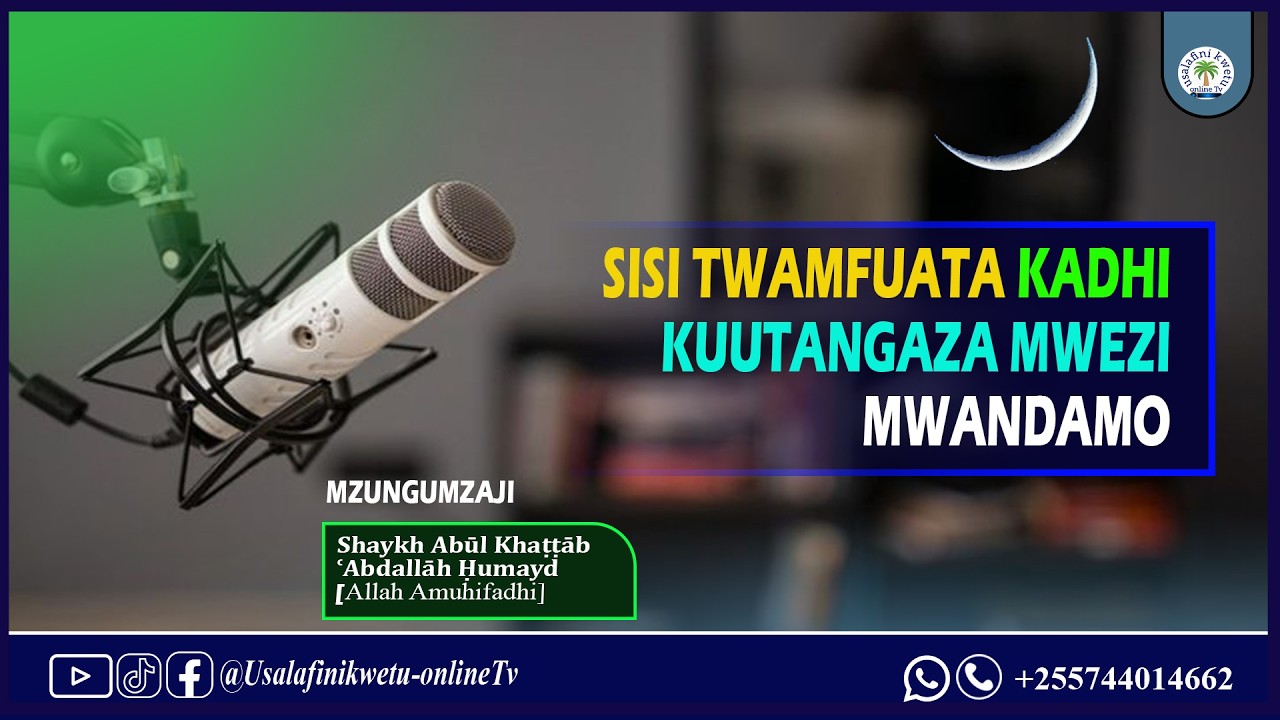 TAHADHARI YA KUFUATA MAKUNDI BATILI YANAYO TANGAZA MWANDAMO WA MWEZI WA RAMADHAN-KENYA