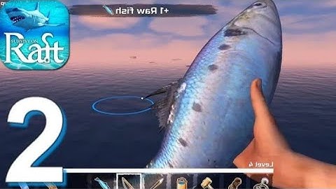 Survival On Raft: Crafting In The Ocean - Gameplay Walkthrough Part 2 (Android, iOS)