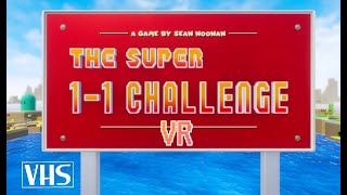 The Super 1-1 challenge VR