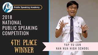 4th Place Winner, 2018 National Public Speaking Competition | Yap Yu Lun, Nan Hua High