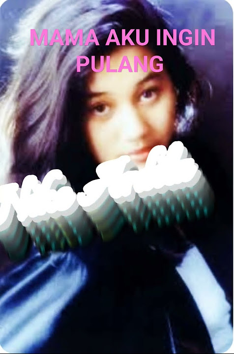 Mama  Aku Ingin Pulang  NIKE ARDILA