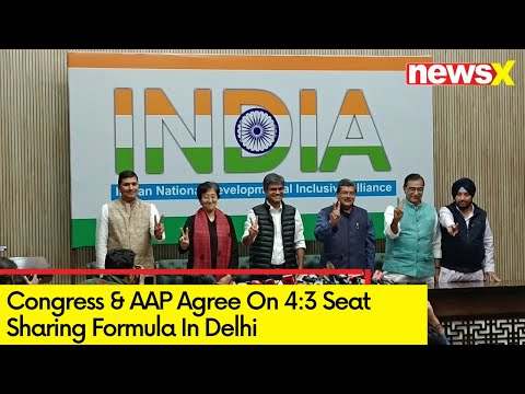 Cong backslashu0026 AAP Seal Seat Sharing Deal | 4:3 Seat Sharing Formula In Delhi | NewsX - NEWSXLIVE