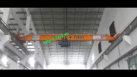 Video cầu trục dầm đơn 5 tấn x 11 mét tại Vĩnh Yên, Vĩnh Phúc