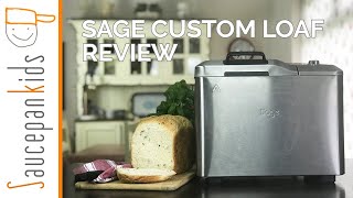 Sage (Breville) Custom Loaf Bread Maker Review