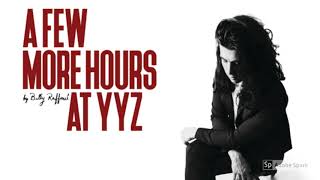 Billy Raffoul -A few more hours at YYZ