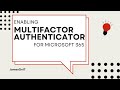 Enabling Multifactor Authenticator For Microsoft 365
