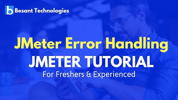 JMeter Tutorial For Beginners | JMeter Error Handling