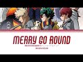 Boku No Hero Academia (Opening) | MAN WITH A MISSION - Merry Go Round Lyrics_Kan/Rom/Eng)