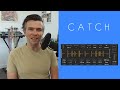 Catch Tutorial