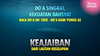 Dzikir Nabi Yunus 100x Do'a Saat Terjebak Masalah Hidup