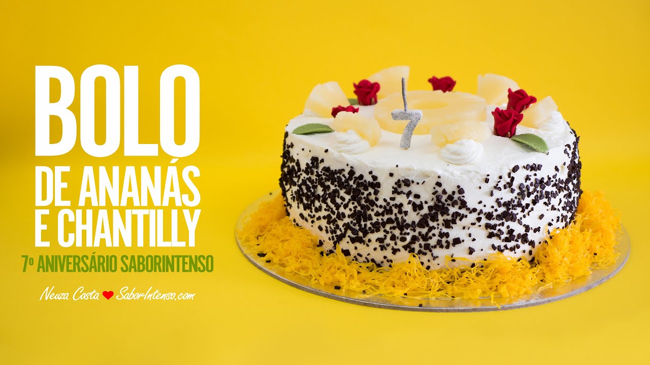 BOLO DE ANANÁS E CHANTILLY (BOLO DE ANIVERSÁRIO)