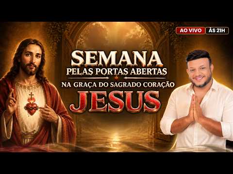 🔴Noite de Oração  com o Sagrado Coração de Jesus AO VIVO | Semana Pelas Portas Abertas