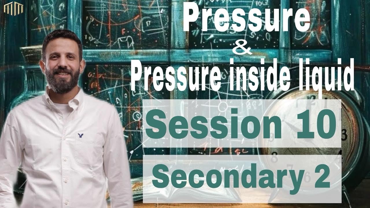 المحاضره العاشره physics lecture 10 unit 3 ch 5(senior2 2026)فيزياءلغات تانيه ثانوي(Pressure&liquid)