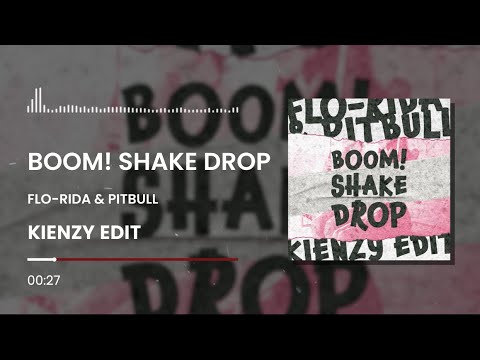Flo-Rida & Pitbull ( BOOM! SHAKE DROP ) - Kienzy Edit