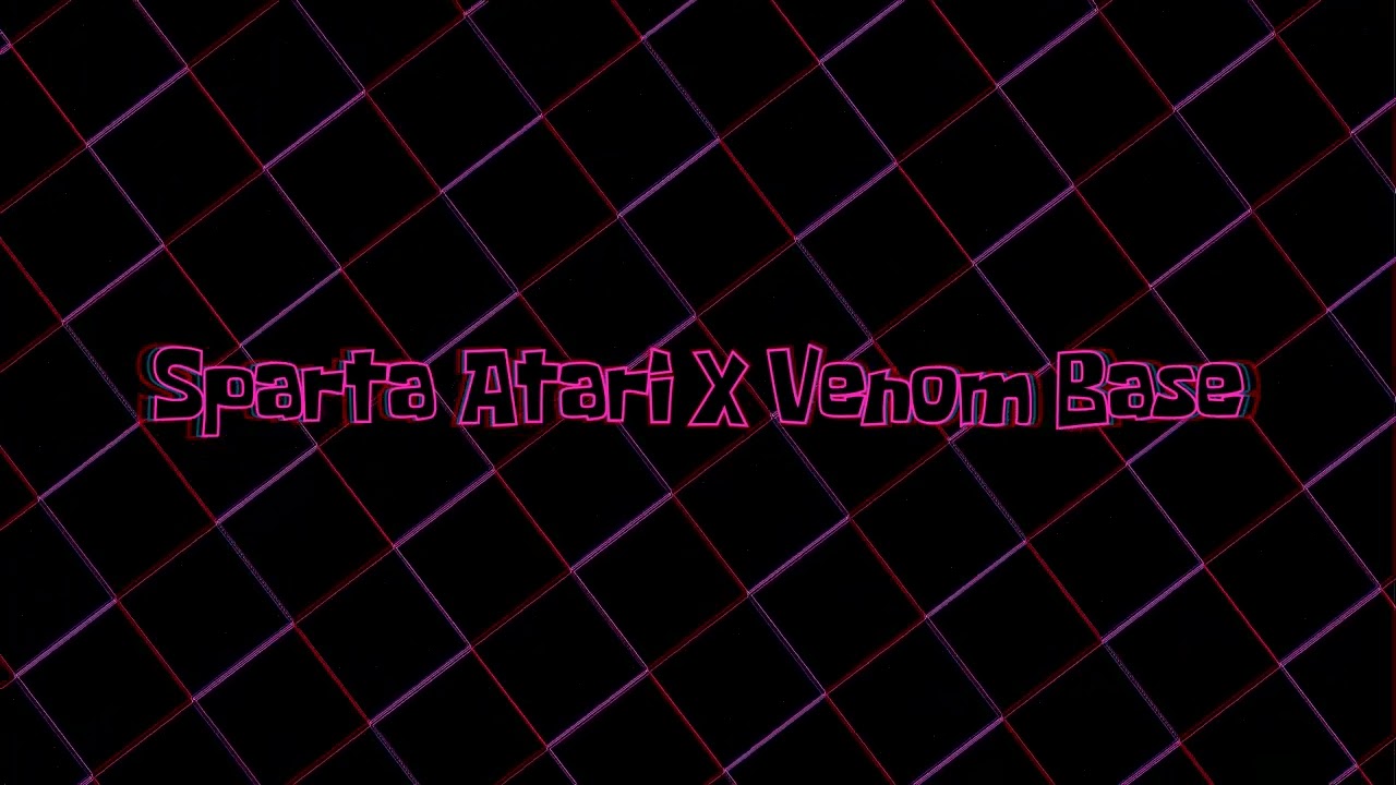 [ Mashup ] - Sparta Atari X Venom Base ~ (Final Remake)