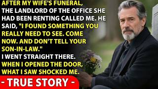 After My Wife's Funeral, Her Secret Landlord Called Me: Come Alone. Don't Tell Your Son-In-Law.