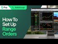 TradeZero ZeroPro | How to set up Range Orders