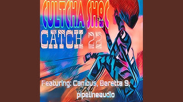 Catch 22 (feat. Canibus, Kinetic 9 & Pipelineaudio)