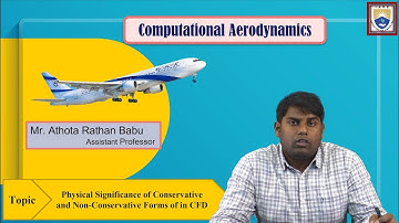 Physical Significance of Conservative and Non Conservative Forms of in CFD by Mr. Athota Rathan Babu