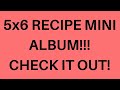 5x6 Recipe Mini Album! Check it out!