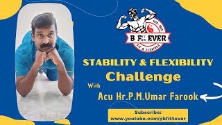 STABILITY AND FLEXIBILITY CHALLENGE BY Acu Hr.P.M.Umar Farook -be fit for ever