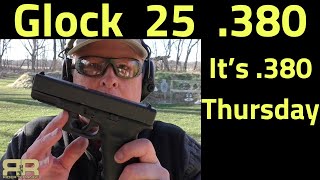 Glock 25 on .380 Thursday