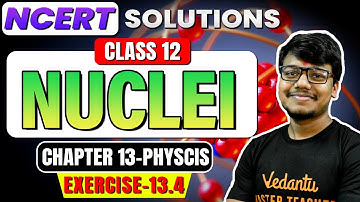 Nuclei | NCERT Question 13.4 | Class 12 Physics | CBSE 2024