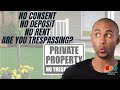 No Consent - No Deposit - No Rent - Are You Trespassing?