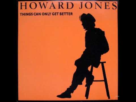 Things Can Only Get Better (Extended) by Howard Jones