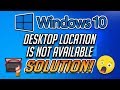 Fix Error Location is Not Available C:WindowsSystem32configsystemprofileDesktop [2020]