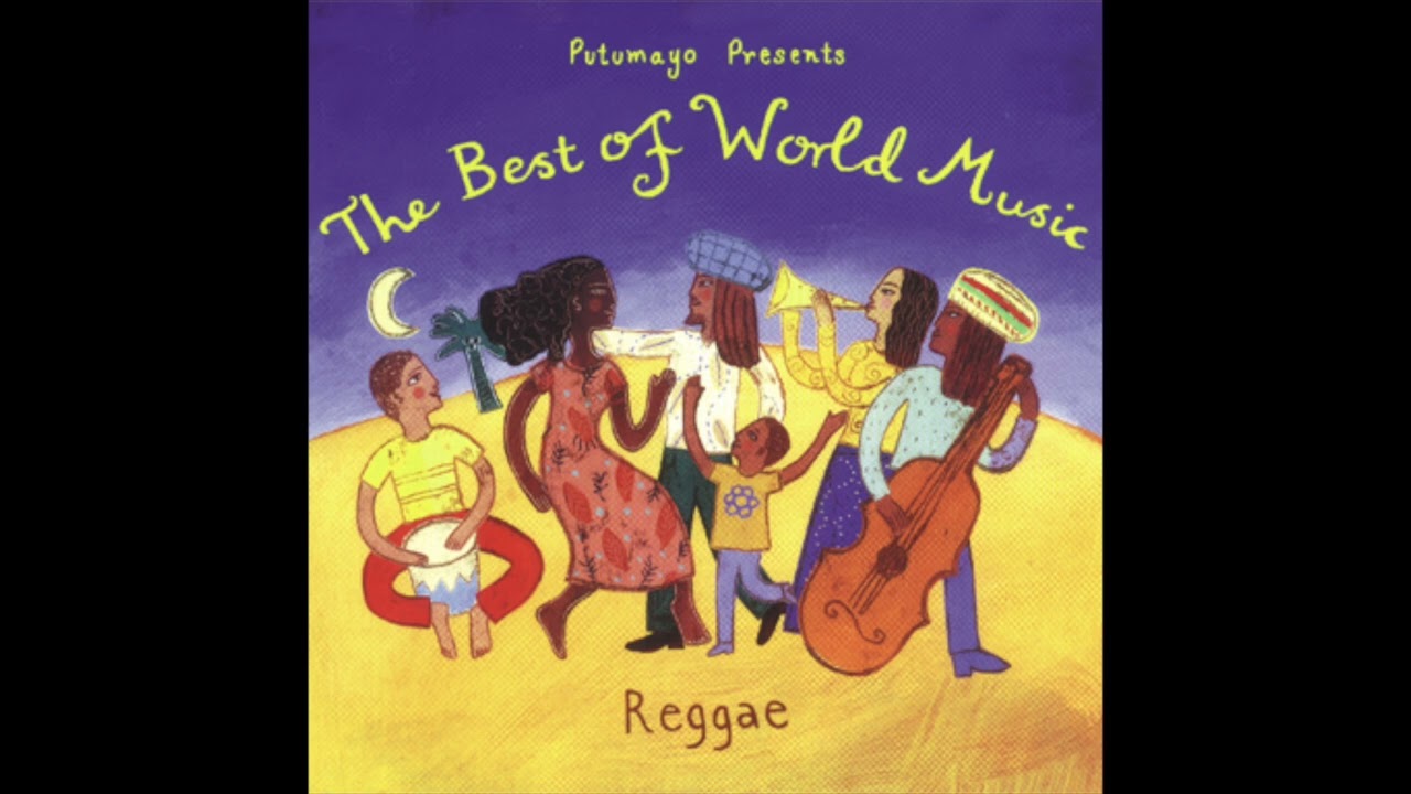 The Best of World Music: Reggae (Official Putumayo Version) - YouTube